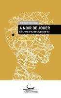 A Noir de Jouer