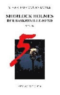 Arthur Conan Doyle, Olaf R. Spittel - Sherlock Holmes 5 Der Baskerville-Hund, Häftad