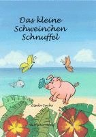 bokomslag Das kleine Schweinchen Schnuffel