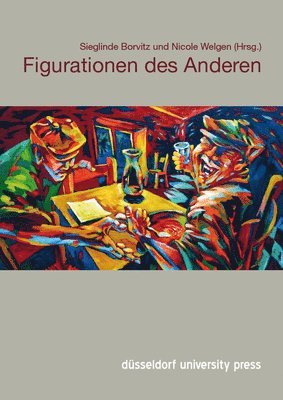 Sieglinde Borvitz, Nicole Welgen - Figurationen Des Anderen, Häftad