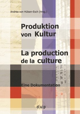 Produktion von Kultur. La production de la culture 1