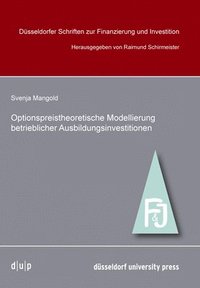 bokomslag Optionpreistheoretische Modellierung Betrieblicher Ausbildungsinvestitionen