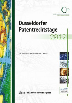 Jan Busche, Peter Meier-Beck - Düsseldorfer Patentrechtsstage 2012, Häftad