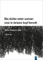 Róza Domascyna, Jan Kuhlbrodt, Jayne-Ann Igel, Ralph Lindner - Die dörfer unter wasser sind in deinem kopf beredt, Inbunden