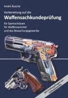 Vorbereitung auf die Waffensachkundeprüfung für Sportschützen, Waffensammler und das Bewachungsgewerbe