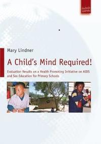 bokomslag Child's Mind Required!