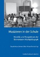 bokomslag Musizieren in der Schule ¿ Modelle und Perspektiven der Elementaren Musikpädagogik