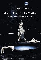 bokomslag Music Theatre in Motion