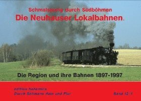 bokomslag Die Neuhauser Lokalbahnen