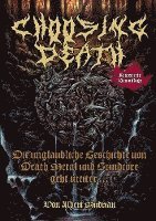 bokomslag Choosing Death: Die unglaubliche Geschichte von Death Metal und Grindcore geht weiter...