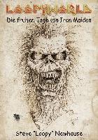 Loopyworld - Die frühen Tage von Iron Maiden