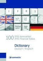 bokomslag 100 IFRS Kennzahlen / IFRS Financial Ratios Dictionary - Deutsch / English