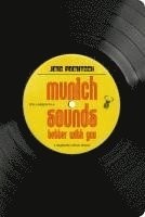 Munich Sounds Better With You 1