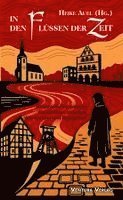 Petra Loyda, Manfred Kindler, Manfred Groeger, Daniela Sicken, Sabine Fromme, Eva Schäfer, Heike Auel - In den Flüssen der Zeit, Häftad