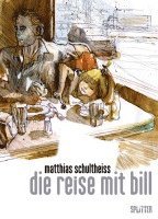 Matthias Schultheiss - Die Reise mit Bill, Inbunden
