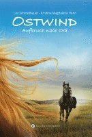 Kristina Magdalena Henn, Lea Schmidbauer - Ostwind 03 - Aufbruch nach Ora, Häftad