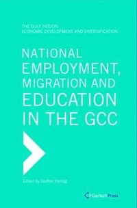 bokomslag National Employment, Migration and Education in the GCC