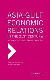 bokomslag Asia-Gulf Economic Relations in the 21st Century