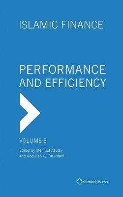 Mehmet Asutay, Abdullah Turkistani - Islamic Finance Volume 3, Inbunden