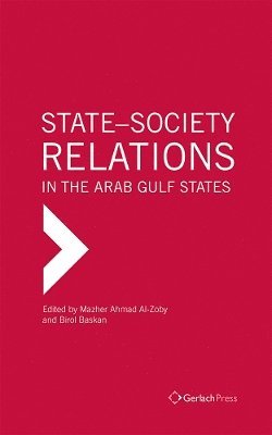 bokomslag State-Society Relations in the Arab Gulf States