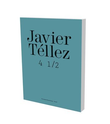 Javier Tellez: Braunschweig Catalogue 1