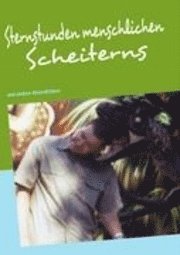 Rainer Innreiter - Sternstunden menschlichen Scheiterns, Häftad