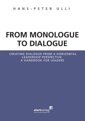 From Monologue to Dialogue 1
