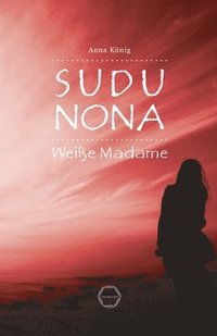 bokomslag SUDU NONA - Weiße Madame -