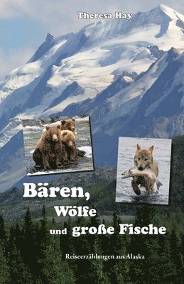 Bären, Wölfe und große Fische