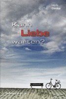 bokomslag Kann Liebe warten?