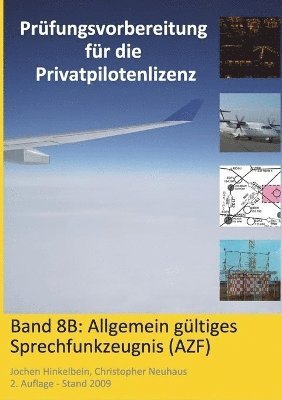 Jochen Hinkelbein, Christopher Neuhaus - Prüfungsvorbereitung für die Privatpilotenlizenz, Band 8B, Häftad