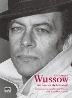 Alexander Wussow, Barbara Wussow - Erinnerungen an Klausjürgen Wussow, Inbunden