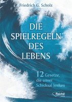 Friedrich Scholz - Die Spielregeln des Lebens, Häftad