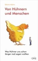 Tatjana Adams - Von Hühnern und Menschen, Häftad