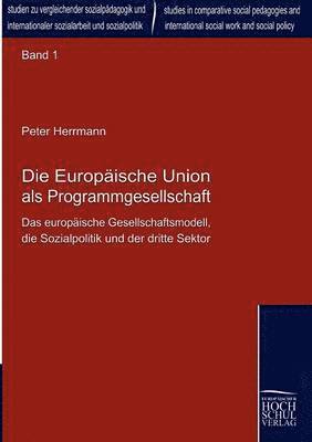 bokomslag Die Europaische Union als Programmgesellschaft