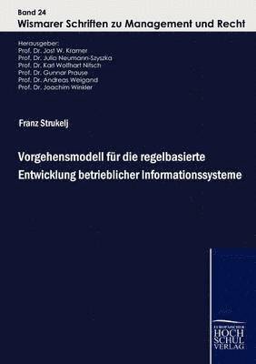 Vorgehensmodell Fur Die Regelbasierte Entwicklung Betrieblicher Informationssysteme 1