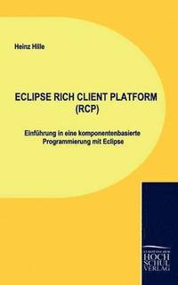 bokomslag Eclipse Rich Client Platform (Rcp)