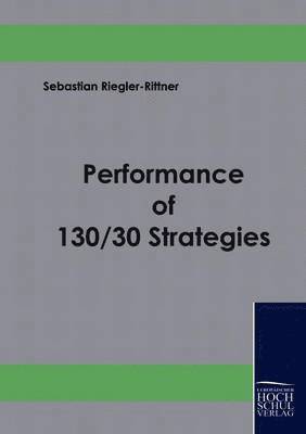 bokomslag Performance of 130/30 Strategies