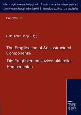 Peter Herrmann, Ming-Fang Chen, Rolf-Dieter Hepp - Fragilisation of Sociostructural Components/Die Fragilisierung soziostruktureller Komponenten, Häftad