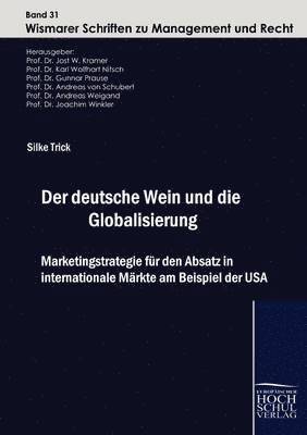 bokomslag Der deutsche Wein und die Globalisierung