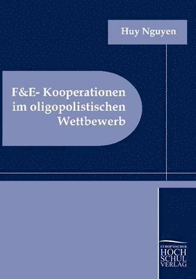 F&E-Kooperationen im oligopolistischen Wettbewerb 1