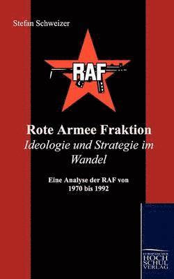 bokomslag Rote Armee Fraktion Ideologie und Strategie im Wandel