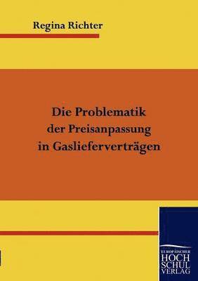 bokomslag Die Problematik der Preisanpassung in Gasliefervertragen