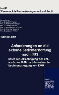 bokomslag Anforderungen an die externe Berichterstattung nach IFRS unter Bercksichtigung des Entwurfs des IASB zur internationalen Rechnungslegung von KMU