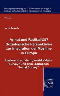 bokomslag Armut und Radikalitt? Soziologische Perspektiven zur Integration der Muslime in Europa