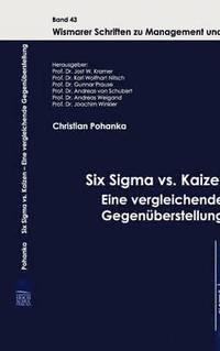 bokomslag Six Sigma vs. Kaizen - Eine vergleichende Gegenberstellung