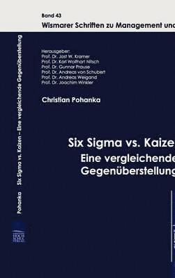 Six Sigma vs. Kaizen - Eine vergleichende Gegenberstellung 1