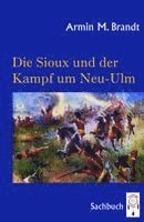 Die Sioux und der Kampf um Neu-Ulm