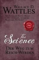 Wallace D. Wattles - The Science - Der Weg zum Reich-Werden, Häftad