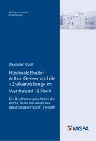 Alexander Kranz - Reichsstatthalter Arthur Greiser und die 'Zivilverwaltung' im Wartheland 1939/40, Häftad